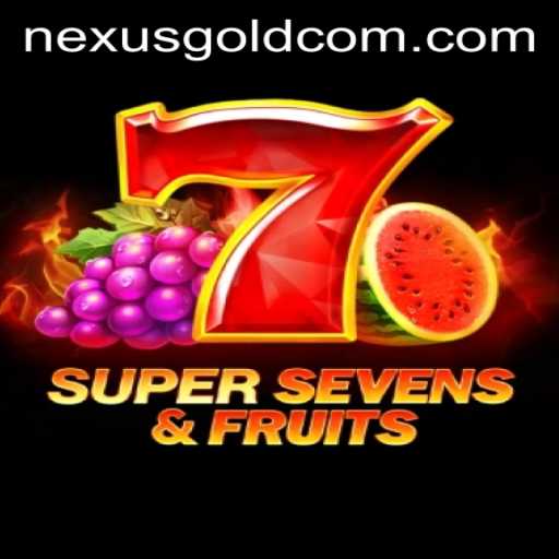Unveiling the Exciting World of 7SuperSevensFruits and Nexus Gold