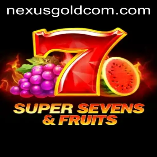 Unveiling the Exciting World of 7SuperSevensFruits and Nexus Gold