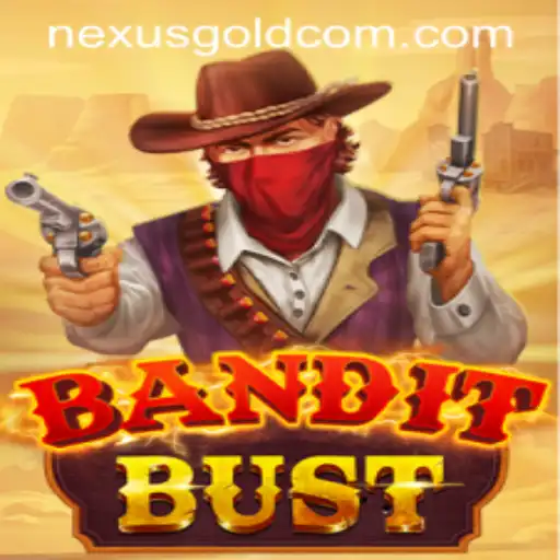 BanditBust: An Exciting Adventure into the World of Nexus Gold