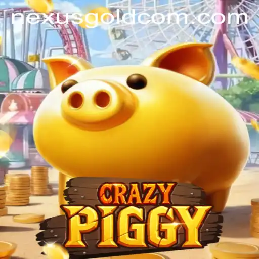 Exploring the World of CrazyPiggy and the Allure of Nexus Gold