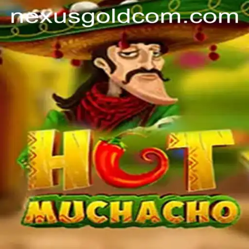 Unveiling HotMuchacho: The Thrilling Journey to Nexus Gold